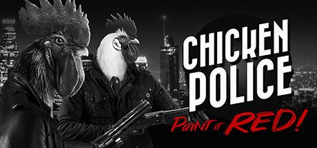 Chicken Police - Paint it Red!